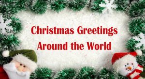Christmas Greetings around the World