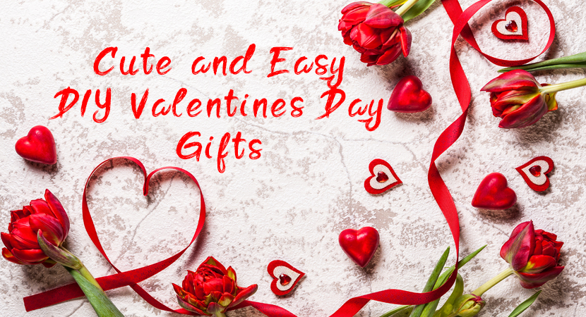 Cute and Easy DIY Valentine's Day Gifts
